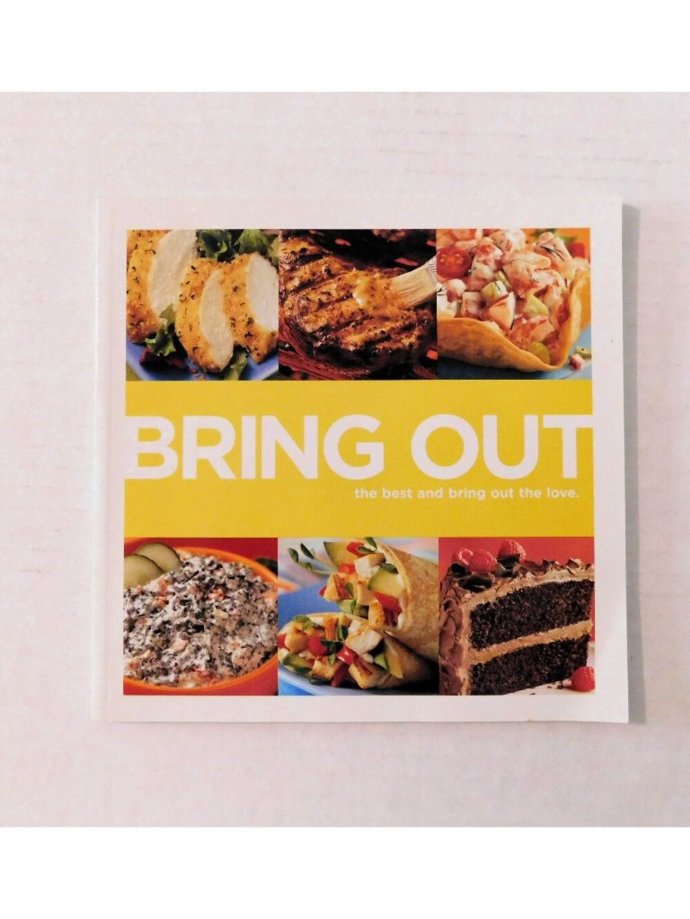 Bring Out The Best Cookbook From Hellmann's 2005 Paperback